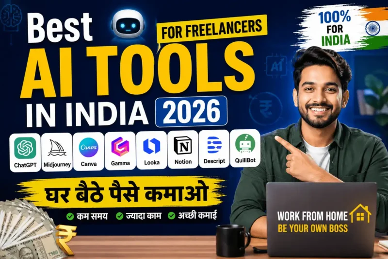 Best AI Tools for Freelancers : ₹50,000/Month घर बैठे कमाओ — Beginners से Experts तक पूरी Guide! 2026